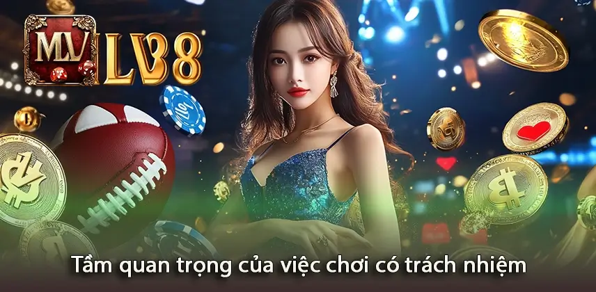Chơi có trách nhiệm Khám phá tầm quan trọng của việc chơi có trách nhiệm